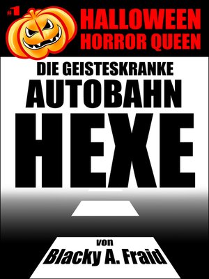 cover image of Halloween Horror Queen 1--Die geisteskranke Autobahn-Hexe